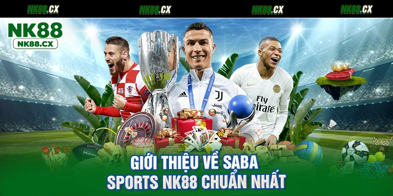 Giới thiệu về Saba Sports NK88 chuẩn nhất