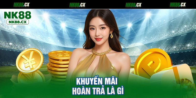 Khuyến mãi hoàn trả là gì